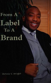 Cover of From a label to a brand by Antonio V. Wright
