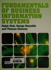 Front cover of Fundamentals of business information systems by Ralph M. Stair