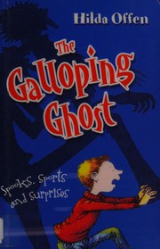 Cover of The galloping ghost by Hilda Offen