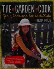 Cover of Garden Cook by Fiona Inglis