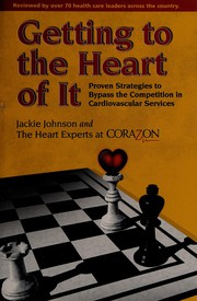 Front cover of Getting to the heart of it by Johnson, Jackie R.N.