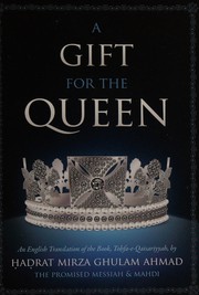 Front cover of A gift for the Queen by G̲h̲ulām Aḥmad