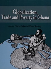 Front cover of Globalization, trade, and poverty in Ghana by Charles Ackah