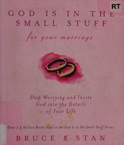 Front cover of God is in the small stuff for your marriage by Bruce Bickel