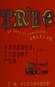 Cover of Goodbye, Copper Pie by T. M. Alexander