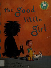 Front cover of The good little girl by Lawrence David