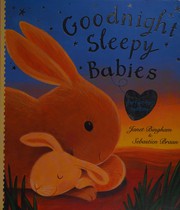Front cover of Goodnight sleepy babies by Janet Bingham