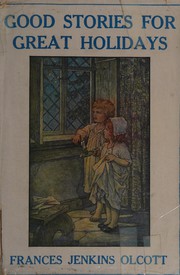 Cover of Good stories for great holidays by Frances Jenkins Olcott