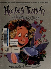 Front cover of Hailey Twitch and the wedding glitch by Lauren Barnholdt