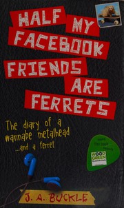 Front cover of Half my Facebook friends are ferrets by J. A. Buckle