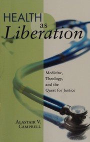 Front cover of Health as liberation by Alastair V. Campbell