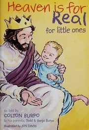 Front cover of Heaven is for real for little ones by Todd Burpo