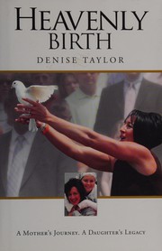 Cover of Heavenly birth by Denise Taylor