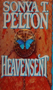 Cover of Heavensent by Sonya T. Pelton