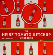 Front cover of The Heinz tomato ketchup cookbook by Paul Hartley