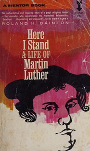 Cover of Here I stand by Roland H. Bainton