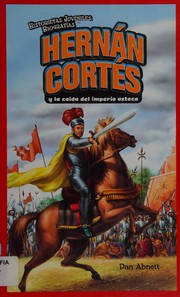 Front cover of Hernan Cortes and the fall of the Aztec empire by Dan Abnett