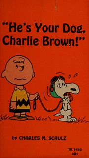 Front cover of "He's Your Dog, Charlie Brown!" by Charles M. Schulz