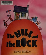 Cover of Hill and the Rock by David McKee