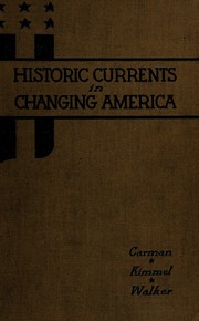 Front cover of Historic currents in changing America by Harry J. Carman
