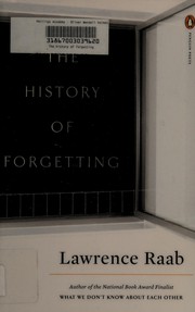 Front cover of The history of forgetting by Lawrence Raab