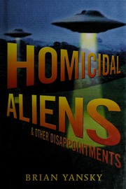 Front cover of Homicidal Aliens and Other Disappointments by Brian Yansky