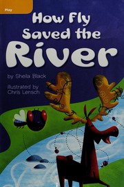Cover of How Fly saved the river by Sheila Black