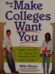 Front cover of How to make colleges want you by Mike Moyer