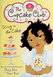 Cover of Icing on the cake by Sheryl Berk