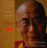 Front cover of The illustrated teachings of the Dalai Lama by His Holiness Tenzin Gyatso the XIV Dalai Lama