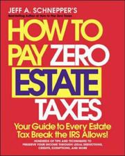 Cover of How To Pay Zero Estate Taxes by Jeff A. Schnepper