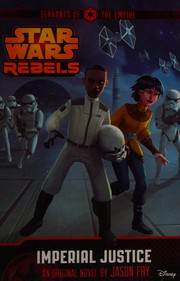 Front cover of Star Wars Rebels - Imperial Justice by Jason Fry