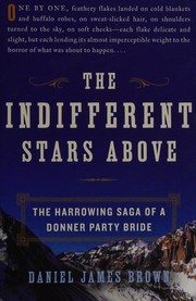 Front cover of The indifferent stars above by Daniel James Brown