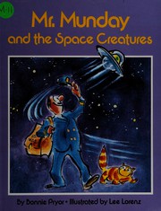 Front cover of Mr. Munday and the space creatures by Bonnie Pryor