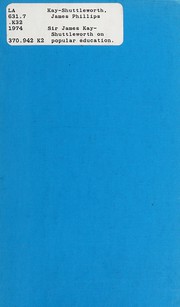 Cover of Sir James Kay-Shuttleworth on popular education by Kay-Shuttleworth, James Sir