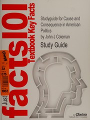 Front cover of Cause and consequence in American politics by John J. Coleman