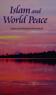 Front cover of Islam and world peace by Vaḥīduddīn K̲h̲ān̲