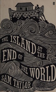 Front cover of The island at the end of the world by Sam Taylor