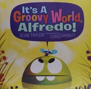 Front cover of It's a Groovy World, Alfredo by Sean Taylor