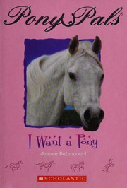 Cover of I want a pony by Jeanne Betancourt