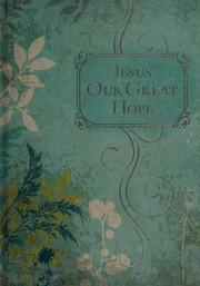 Front cover of Jesus our great hope by Chriswell Freeman