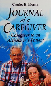 Front cover of Journal of a caregiver by Charles H. Morris