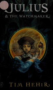 Cover of Julius and the Watchmaker by Tim Hehir
