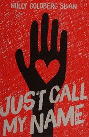 Cover of Just call my name by Holly Goldberg Sloan