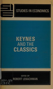 Cover of Keynes and the classics by Robert Lekachman