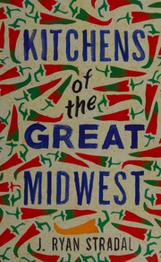 Front cover of Kitchens of the great Midwest by J. Ryan Stradal