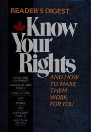 Cover of Know your rights, and how to make them work for you by Reader's Digest Association (Canada)
