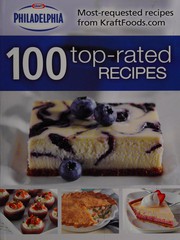 Front cover of Kraft Philadelphia 100 top-rated recipes by Publications International Ltd.