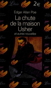 Front cover of La chute de la Maison Usher et autres nouvelles (Berenice / Fall of the House of Usher / MS. Found in a Bottle / William Wilson) by Edgar Allan Poe