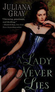 Cover of A lady never lies by Juliana Gray